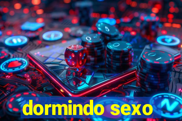 dormindo sexo